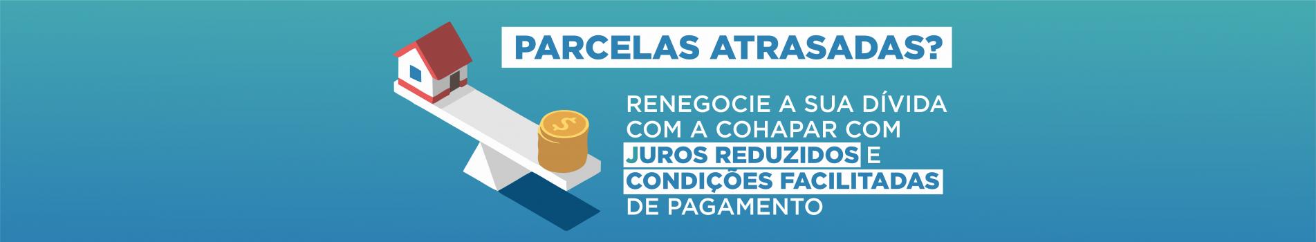 renegocie suas dívidas com a cohapar. Mais informações pelo telefone 0800 645 0055