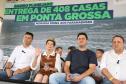 Ratinho Junior entrega 408 casas em Ponta Grossa