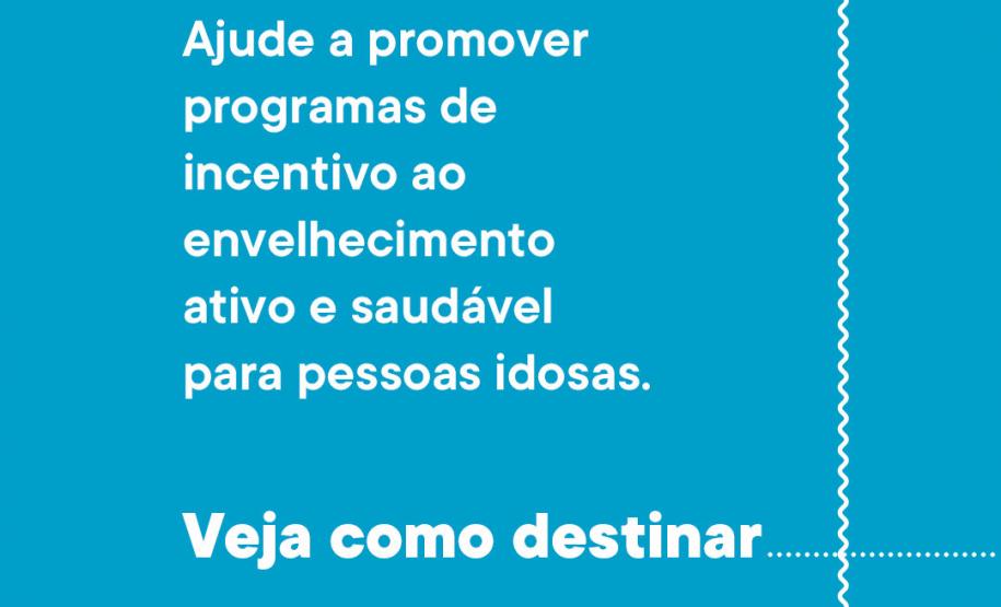 Governo do Estado lança campanha para destinar parte do imposto de renda aos cuidados de pessoas idosas